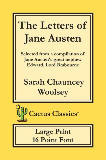 The Letters of Jane Austen (Cactus Classics Large Print)