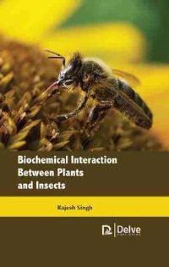Biochemical Interaction Between Plants and Insects – Rajesh Singh, kirjan kansikuva