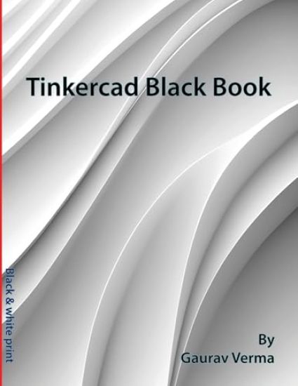 Tinkercad Black Book – Gaurav Verma, kirjan kansikuva