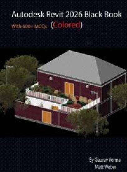 Autodesk Revit 2026 Black Book: (Colored)