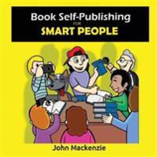 Book Self-Publishing for Smart People