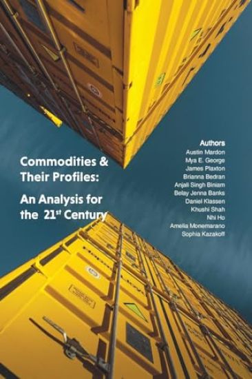 Commodities & Their Profiles: An Analysis for the 21st Century