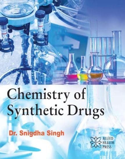 Chemistry of Synthetic Drugs – Snigdha Singh, kirjan kansikuva