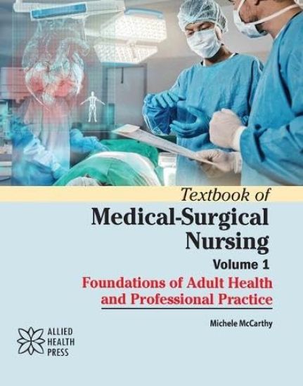 Textbook of Medical-Surgical Nursing, Volume 1