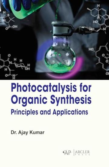 Photocatalysis for Organic Synthesis – Ajay Kumar, kirjan kansikuva