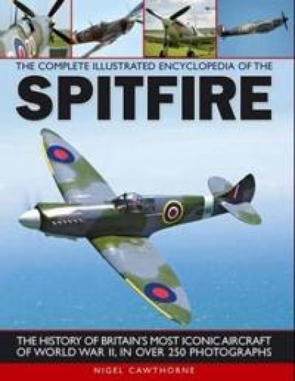 Complete Illustrated Encyclopedia of the Spitfire