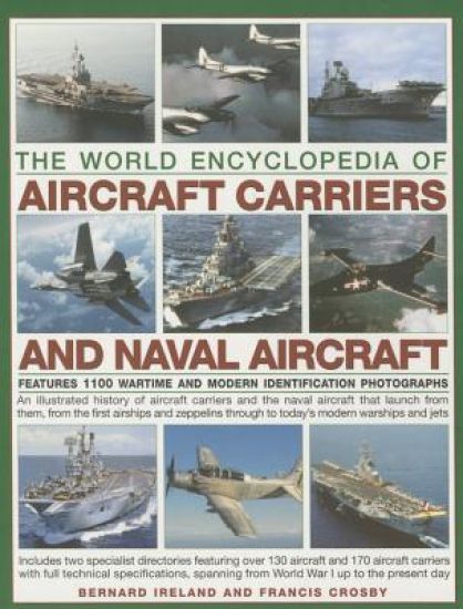 The World Encyclopedia of Aircraft Carriers and Naval Aircraft