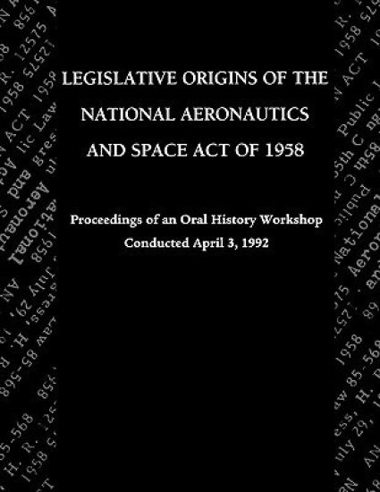 Legislative Origins of the National Aeronautics and Space Act of 1958