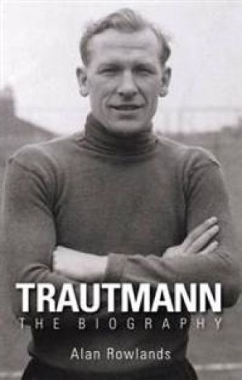 Trautmann the Biography