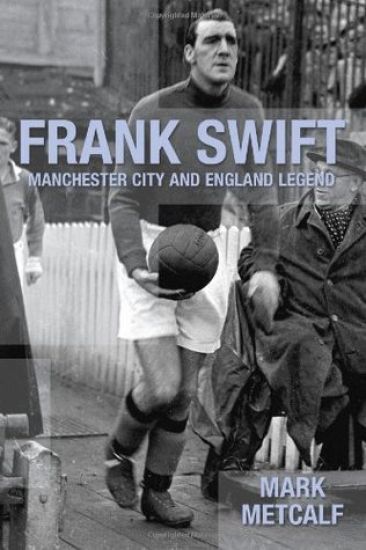 Frank Swift - Manchester City and England Legend