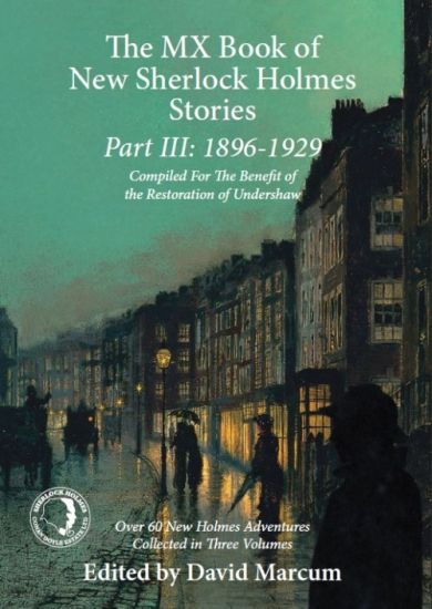 The MX Book of New Sherlock Holmes Stories: 1896 to 1929