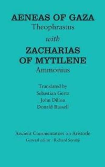 Aeneas of Gaza: Theophrastus with Zacharias of Mytilene: Ammonius