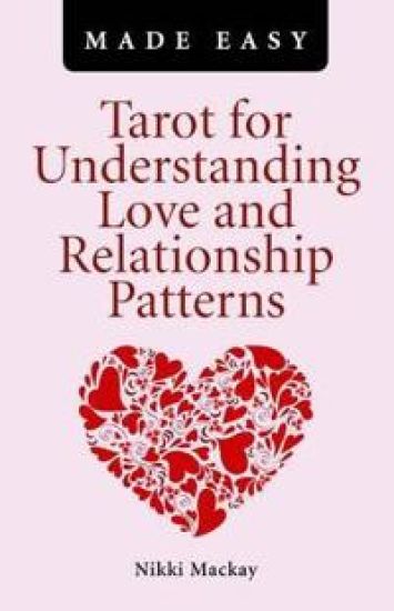 Tarot for Understanding Love and Relationship Patterns MADE EASY