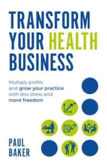 Transform your Health Business – Paul Baker, kirjan kansikuva