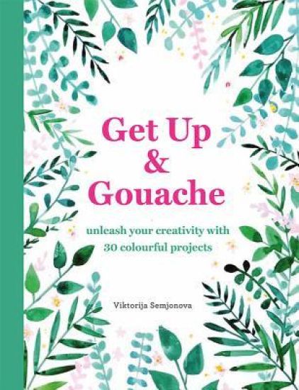 Get Up & Gouache