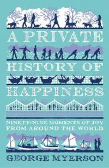 A Private History of Happiness