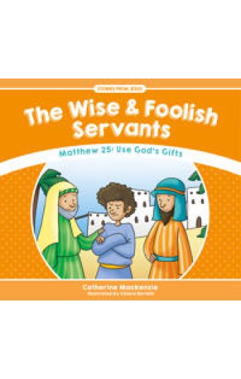 The Wise And Foolish Servants