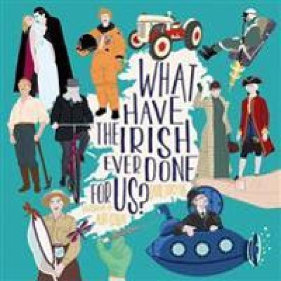 What have the Irish ever done for us?