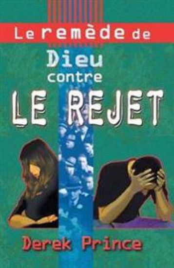 God's Remedy for Rejection (French)