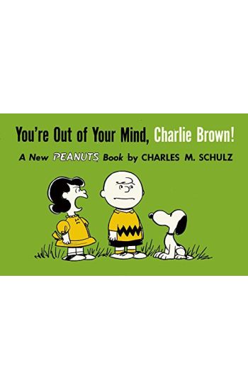 You're Out of Your Mind, Charlie Brown