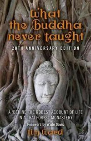What the Buddha Never Taught