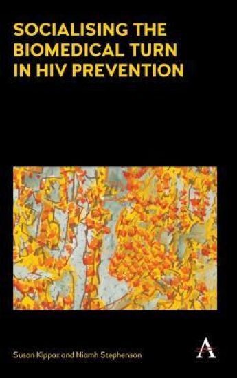 Socialising the Biomedical Turn in HIV Prevention