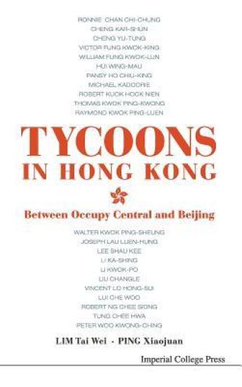 Tycoons In Hong Kong: Between Occupy Central And Beijing