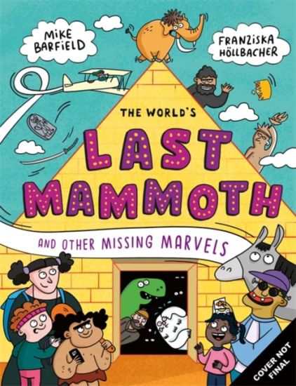 World's Last Mammoth and Other Missing Marvels