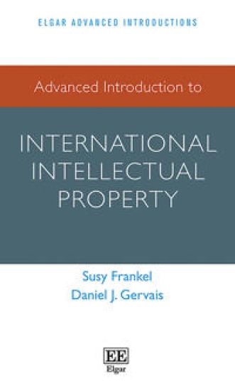 Advanced Introduction to International Intellectual Property