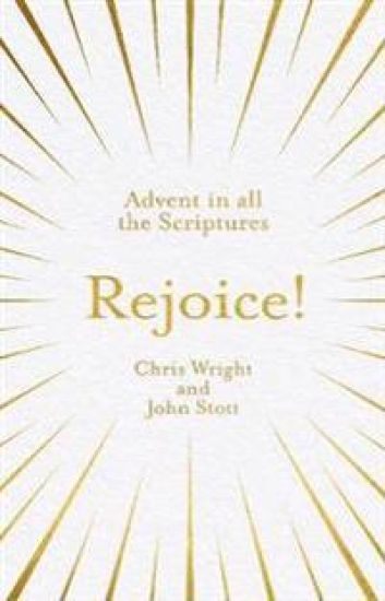 Rejoice!: Advent in All the Scriptures