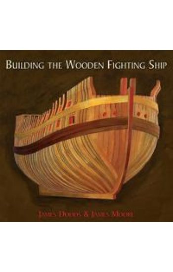 Building the Wooden Fighting Ship
