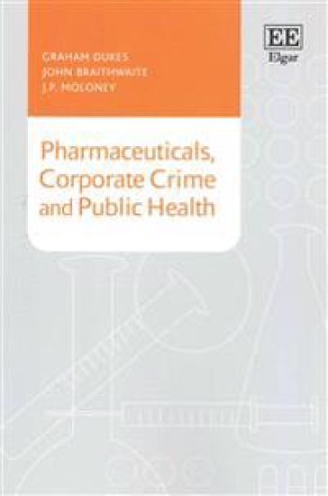 Pharmaceuticals, Corporate Crime and Public Health