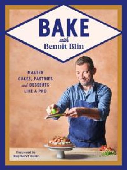 Bake with Benoit Blin – Benoit Blin, kirjan kansikuva