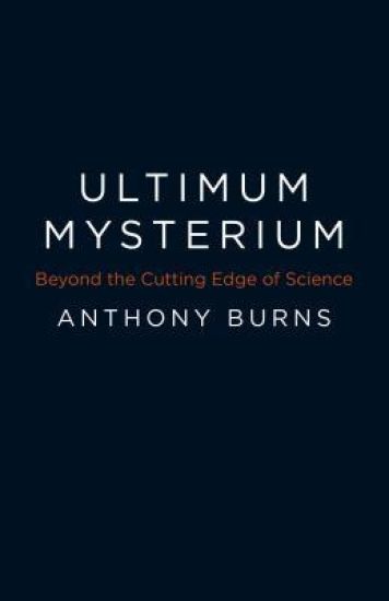 Ultimum Mysterium – Beyond the Cutting Edge of Science