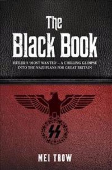 The Black Book: What if Germany had won World War II - A Chilling Glimpse into the Nazi Plans for Great Britain