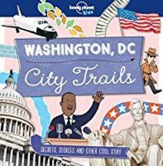 Lonely Planet Kids City Trails - Washington DC