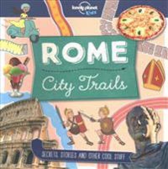 Lonely Planet Kids City Trails - Rome