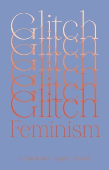 Glitch Feminism