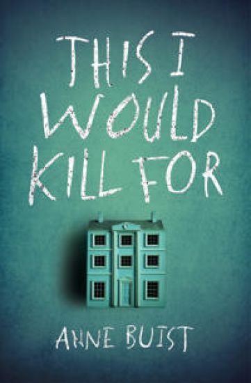 This I Would Kill For – Anne Buist, kirjan kansikuva