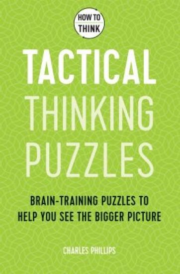 How to Think - Tactical Thinking Puzzles