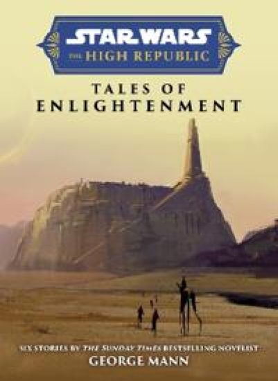 Star Wars Insider: The High Republic: Tales of Enlightenment – George Mann, kirjan kansikuva