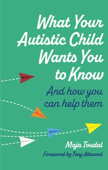 What Your Autistic Child Wants You to Know