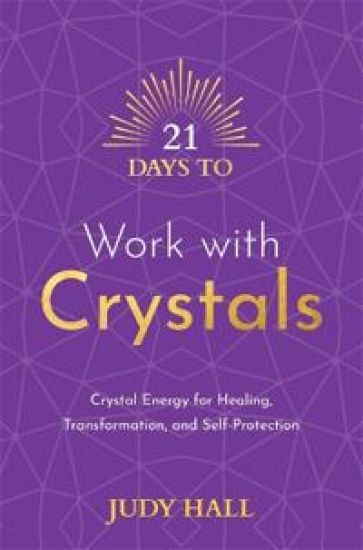 21 Days to Work with Crystals