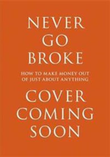 Never Go Broke