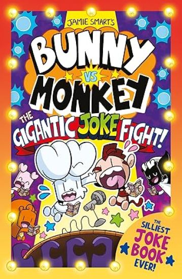 Bunny vs Monkey: The Gigantic Joke Fight (a Phoenix Comic Book, from the million-selling Jamie Smart, Illustrator of the Year)