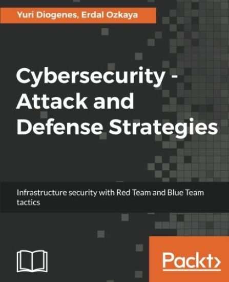 Cybersecurity – Attack and Defense Strategies