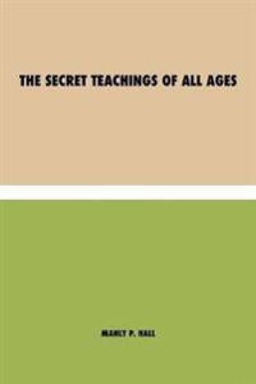 The Secret Teachings of All Ages