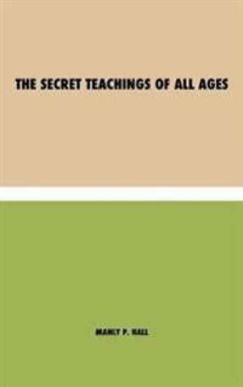 The Secret Teachings of All Ages