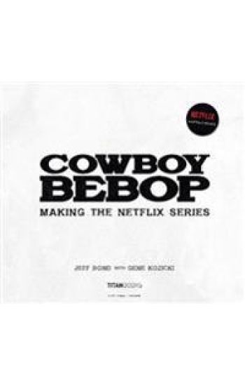 Cowboy Bebop: Making The Netflix Series