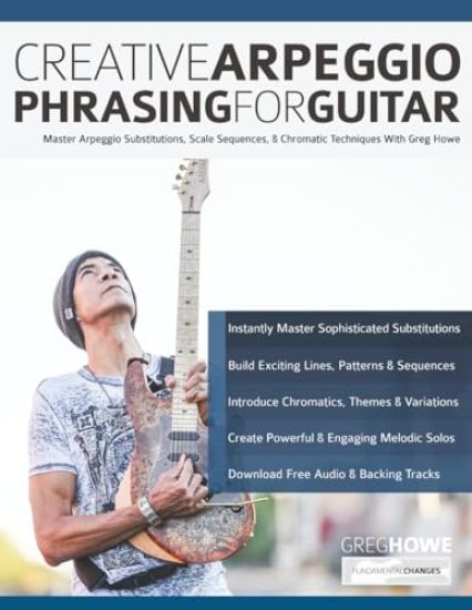 Creative Arpeggio Phrasing for Guitar